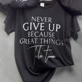 NEVER GIVE UP GRAPHIC TEE